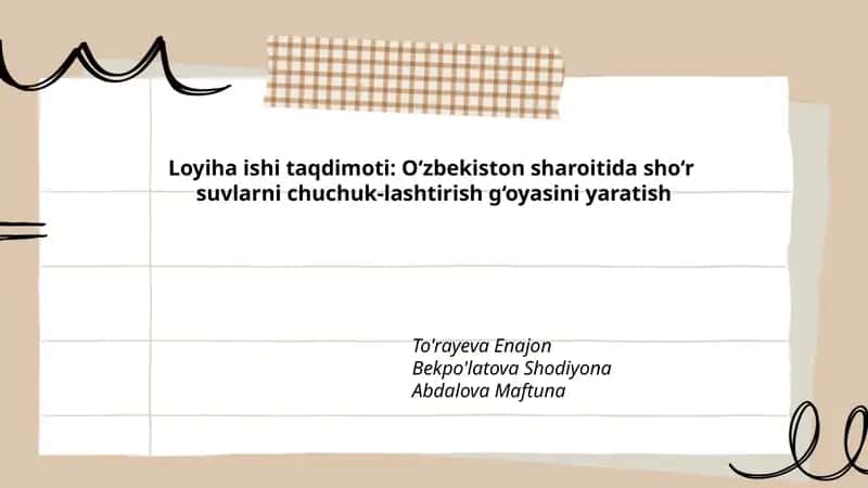 Loyiha ishi taqdimoti: O‘zbekiston sharoitida sho‘r suvlarni chuchuk-lashtirish g‘oyasini yaratish 1