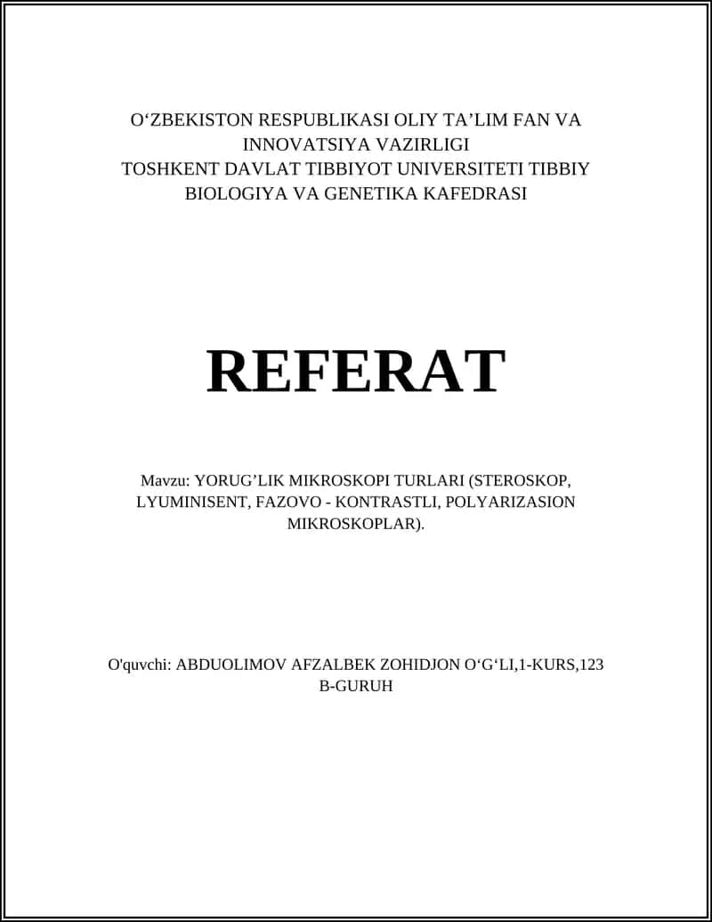 YORUG’LIK MIKROSKOPI TURLARI (STEROSKOP, LYUMINISENT, FAZOVO - KONTRASTLI, POLYARIZASION MIKROSKOPLAR) 1