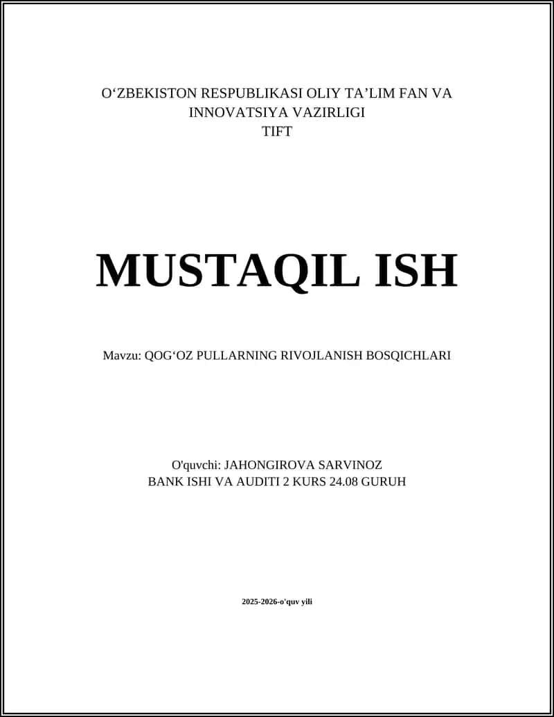 MUSTAQIL ISH Mavzu: QOGʻOZ PULLARNING RIVOJLANISH BOSQICHLARI 1