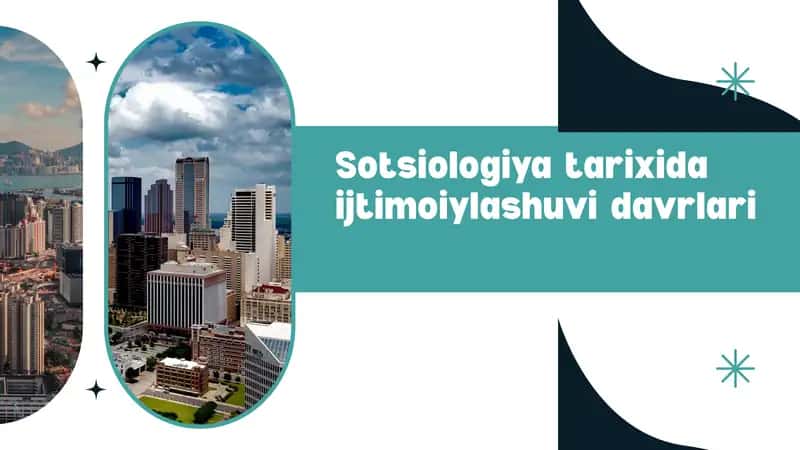 Sotsiologiya  tarixida  ijtimoiylashuvi  davrlari 1