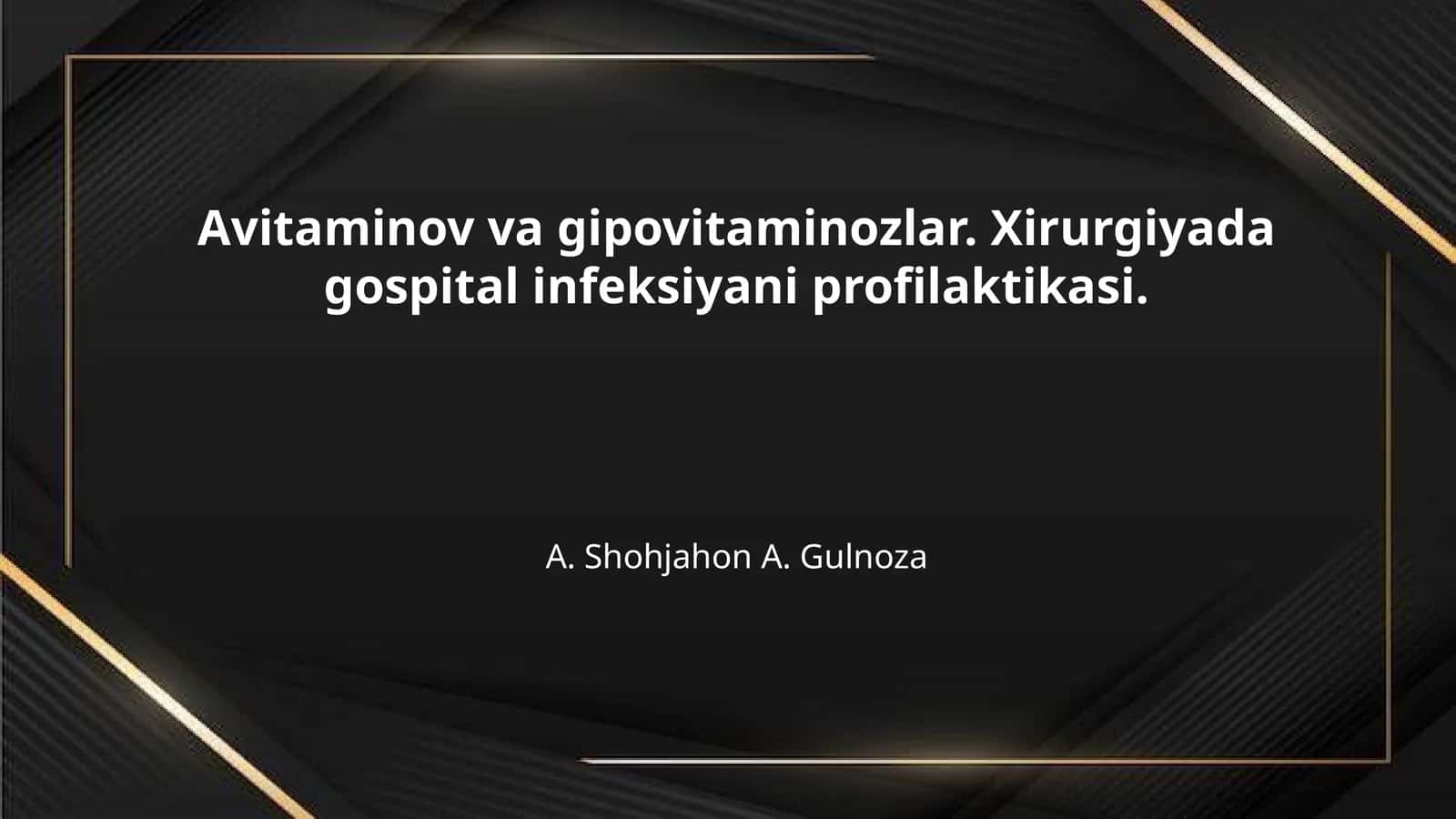 Avitaminov va gipovitaminozlar. Xirurgiyada gospital infeksiyani profilaktikasi. 1