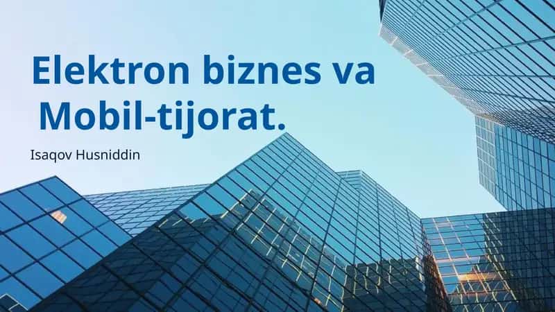 Elektron biznes va Mobil-tijorat 1