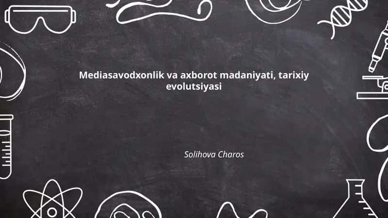 Mediasavodxonlik va axborot madaniyati, tarixiy evolutsiyasi 1
