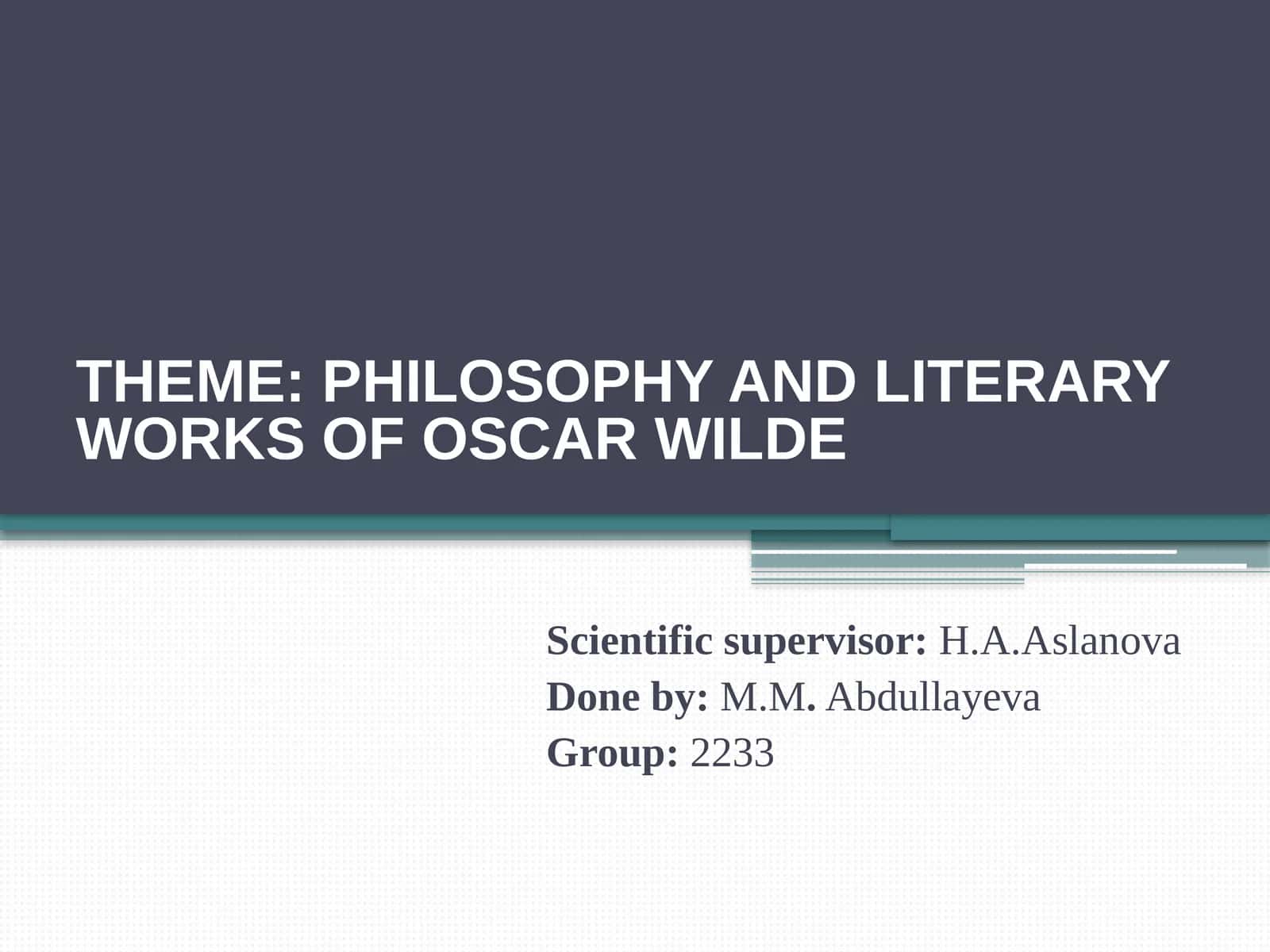 PHILOSOPHY AND LITERARY WORKS OF OSCAR WILDE 1