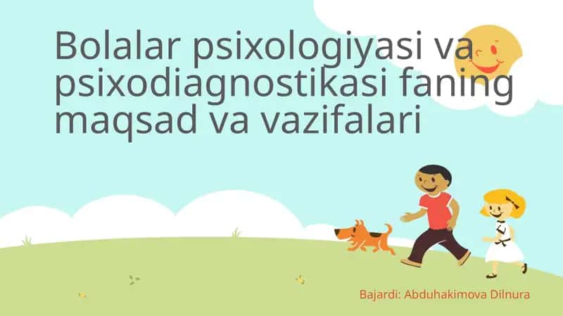 Bolalar psixologiyasi fanining maqsadlari va vazifalari 1