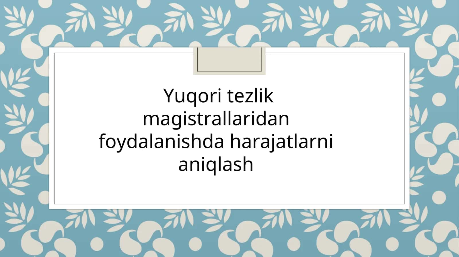 Yuqori tezlik magistrallaridan foydalanishda harajatlarni aniqlash 1