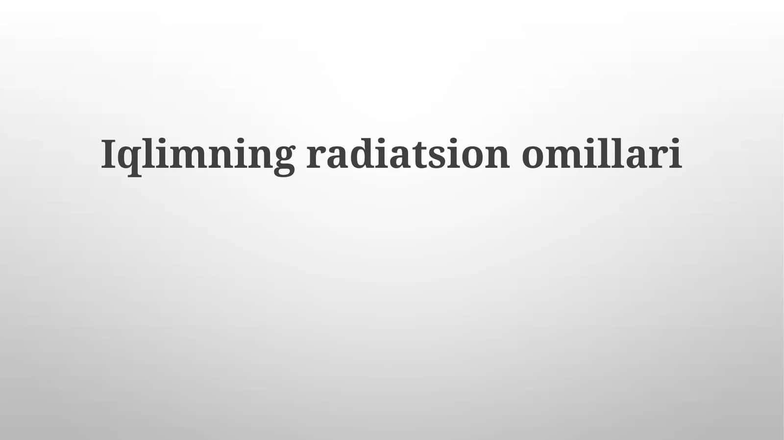Iqlimningradiatsionomillari 1
