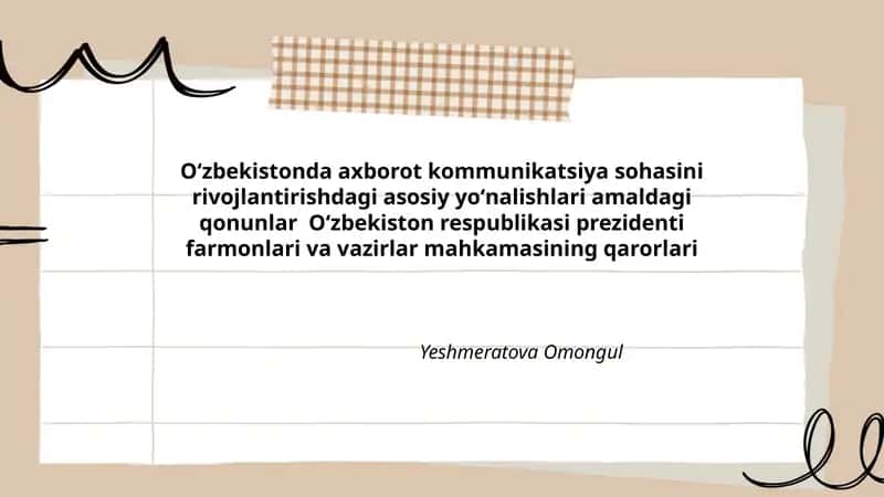 Oʻzbekistonda axborot kommunikatsiya sohasini rivojlantirishdagi asosiy yoʻnalishlari amaldagi qonunlar Oʻzbekiston respublikasi prezidenti farmonlari va vazirlar mahkamasining qarorlari 1