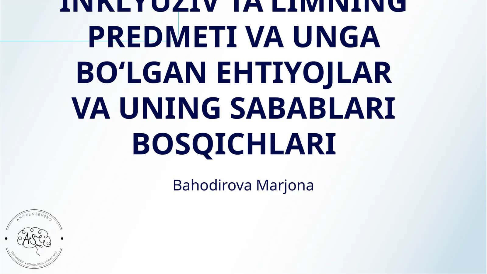MAKTABGACHA INKLYUZIV TAʼLIMNING PREDMETI VA UNGA BOʻLGAN EHTIYOJLAR VA UNING SABABLARI BOSQICHLARI 1