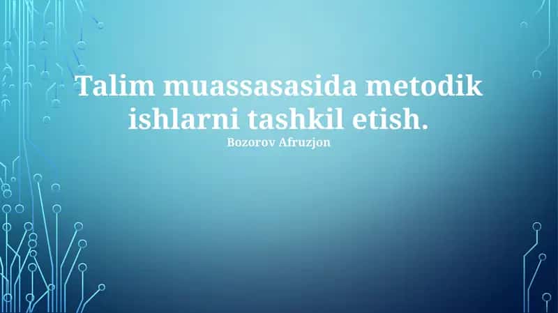 Metodik Ishni Rejalashtirish va Tashkil etish 1