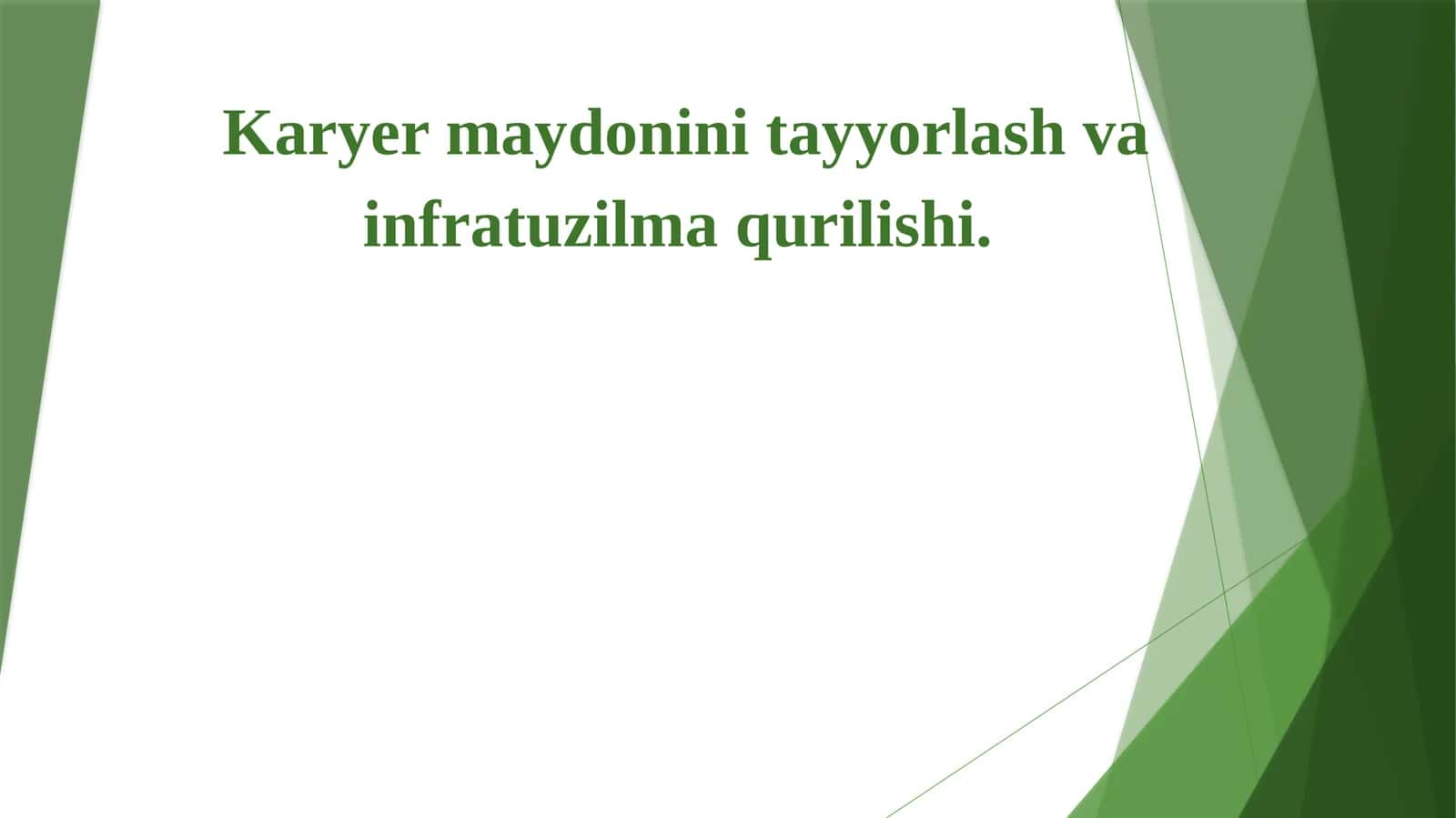 Karyer maydonini tayyorlash va infratuzilma qurilishi 1