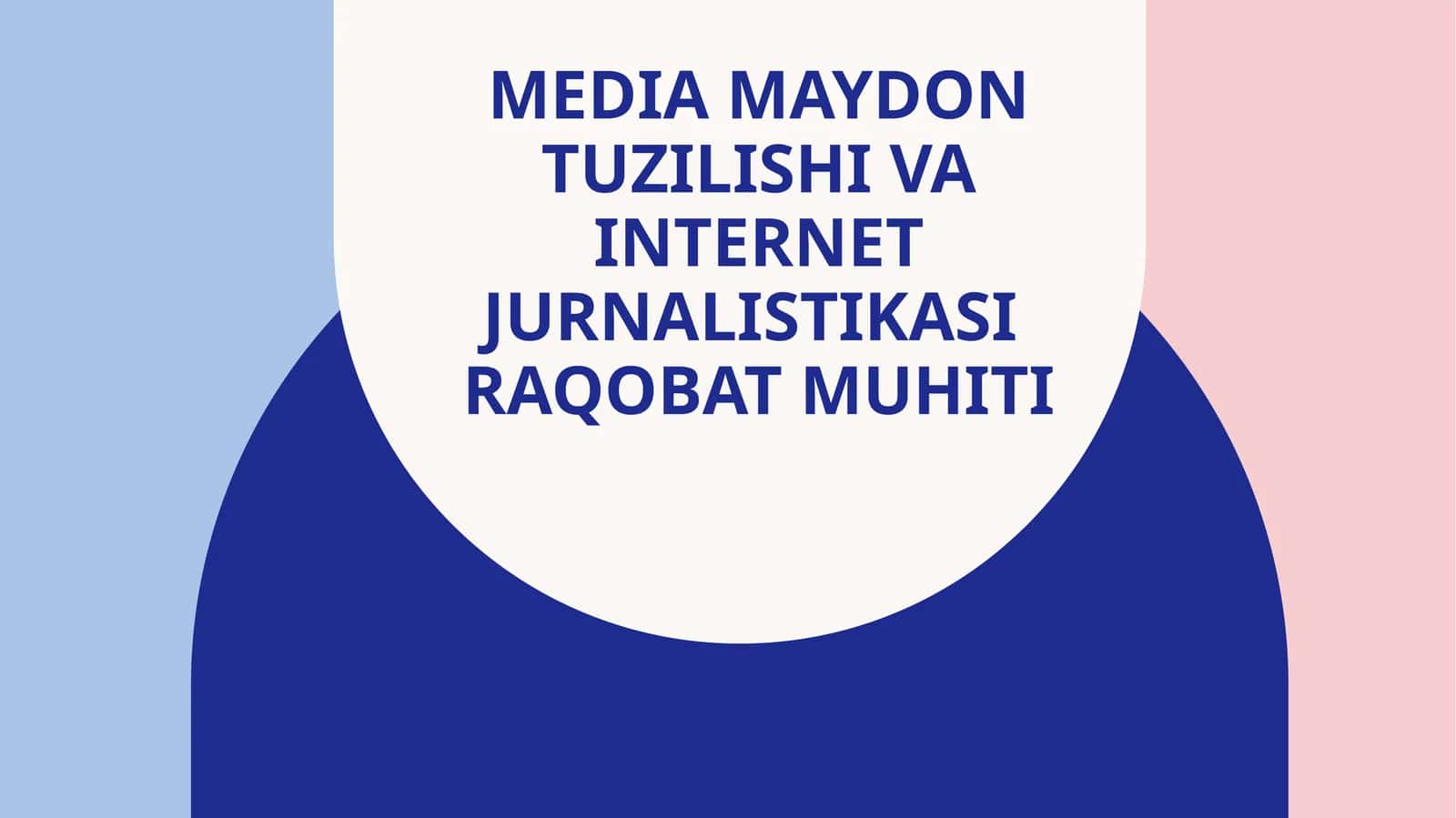 Media maydon tuzilishi va internet jurnalistikasi raqobat muhiti 1