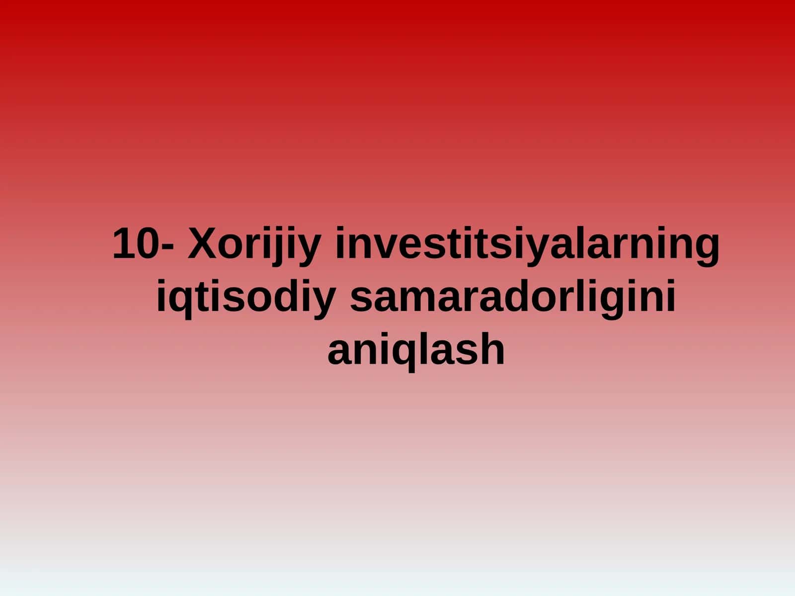 Xorijiy investitsiyalarning iqtisodiy samaradorligini aniqlash 1