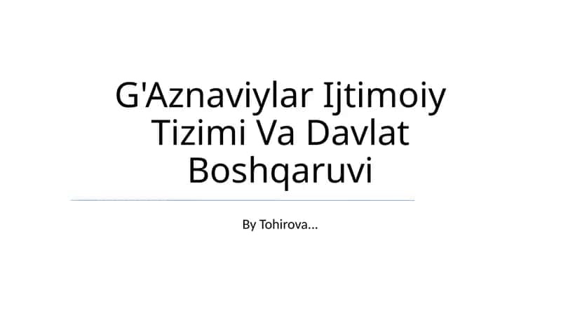 G'Aznaviylar Ijtimoiy Tizimi Va Davlat Boshqaruvi 1