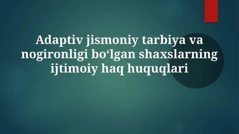 Adaptiv jismoniy tarbiya va nogiron shaxslarning ijtimoiy huquqlari 1