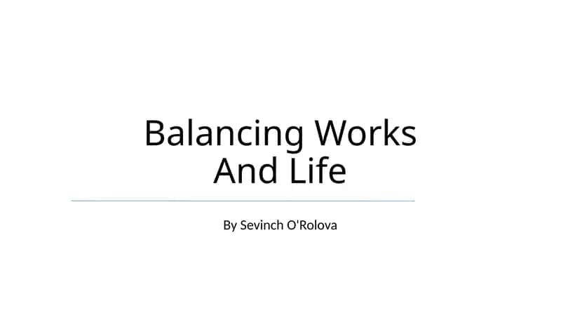 Balancing Works And Life 1