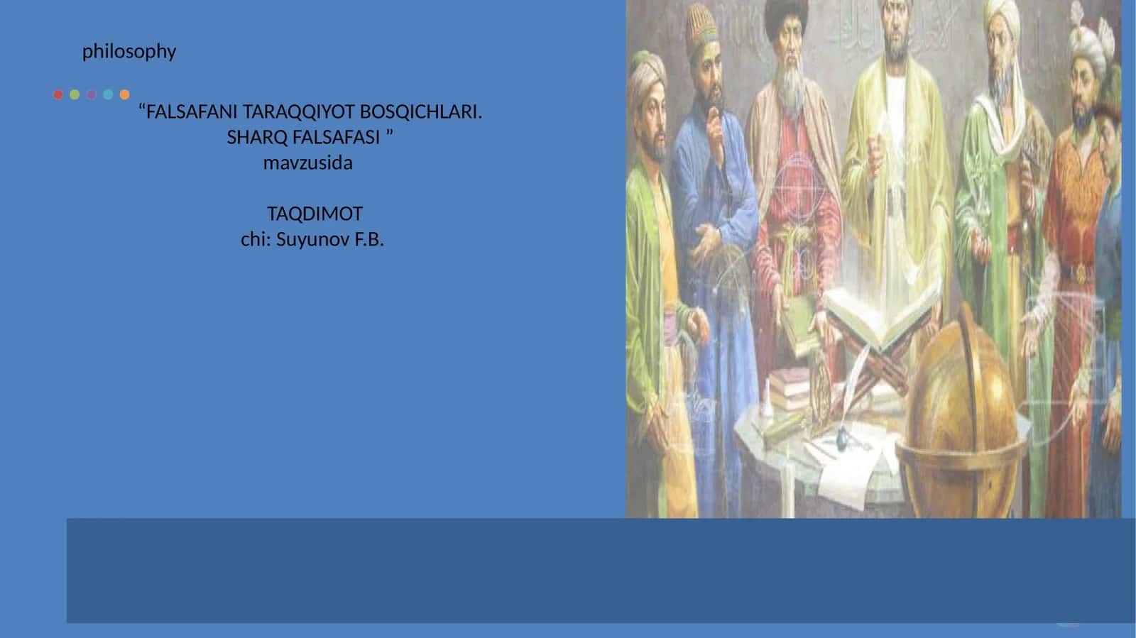 FALSAFANI TARAQQIYOT BOSQICHLARI. SHARQ FALSAFASI 1