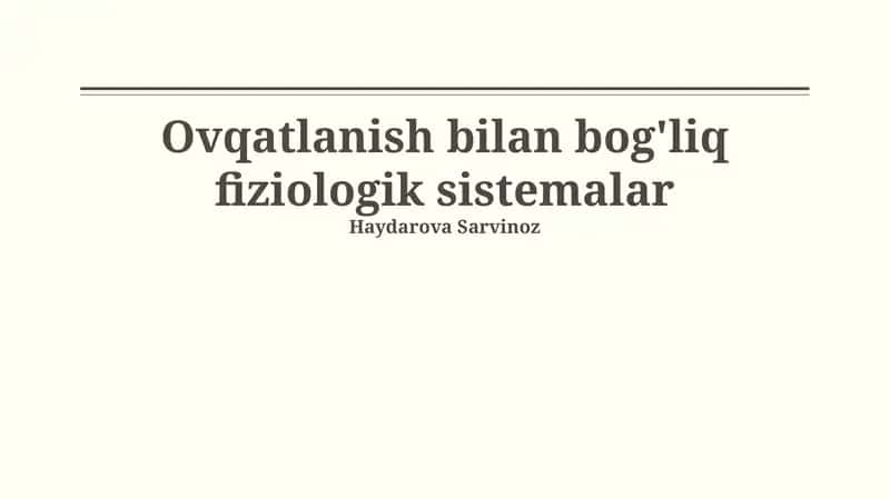 Ovqatlanish bilan bog'liq fiziologik sistemalar 1