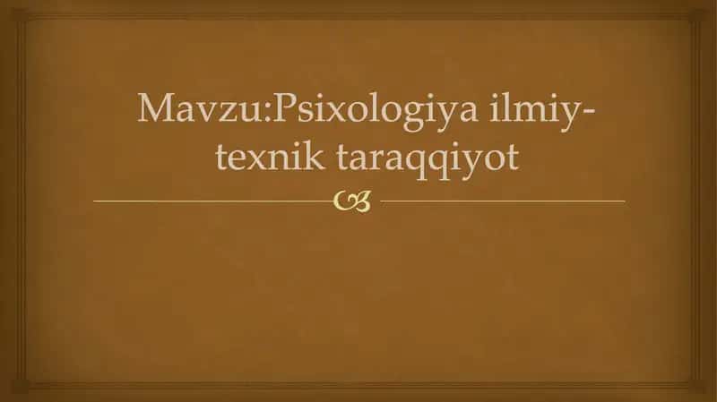 Psixologiyailmiy-texniktaraqqiyot 1