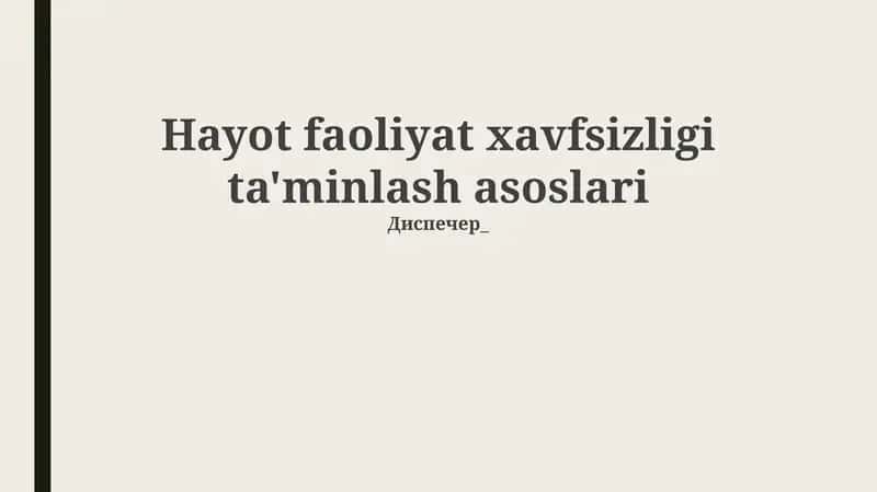 Hayot faoliyat xavfsizligi ta'minlash asoslari 1