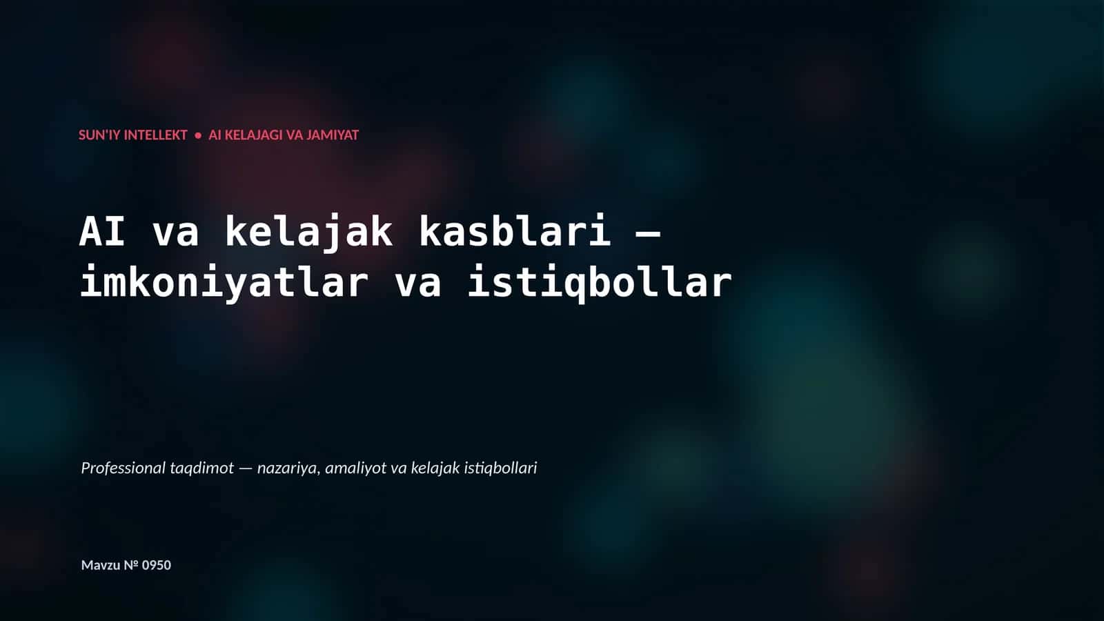 SUN'IY INTELLEKT • AI KELAJAGI VA JAMIYAT 1
