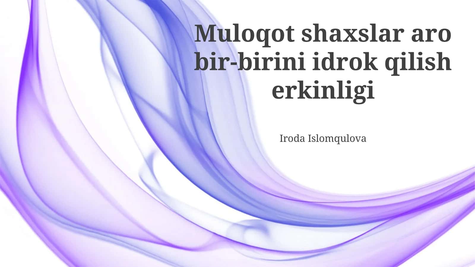 Muloqot shaxslar aro bir-birini idrok qilish erkinligi 1