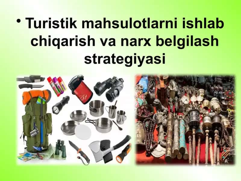 Turistikmahsulotlar ishlab chiqarish va narx belgilash strategiyasi 1