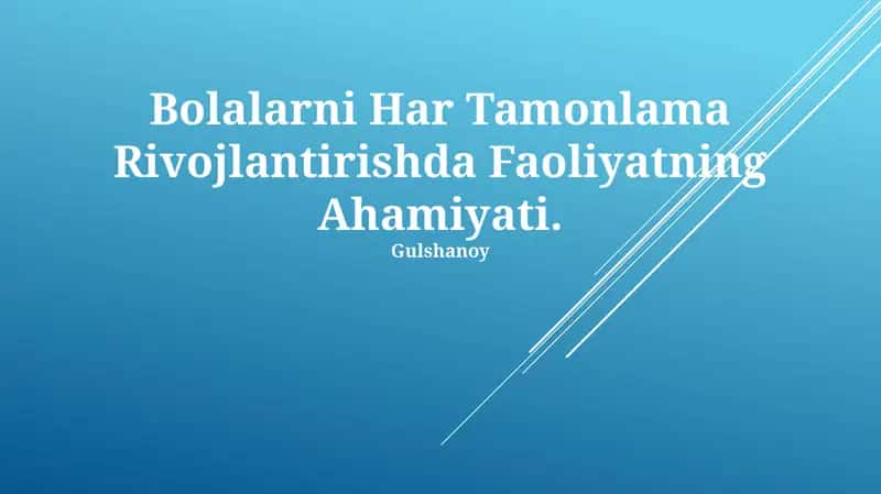 Bolalarni Har Tamonlama Rivojlantirishda Faoliyatning Ahamiyati 1