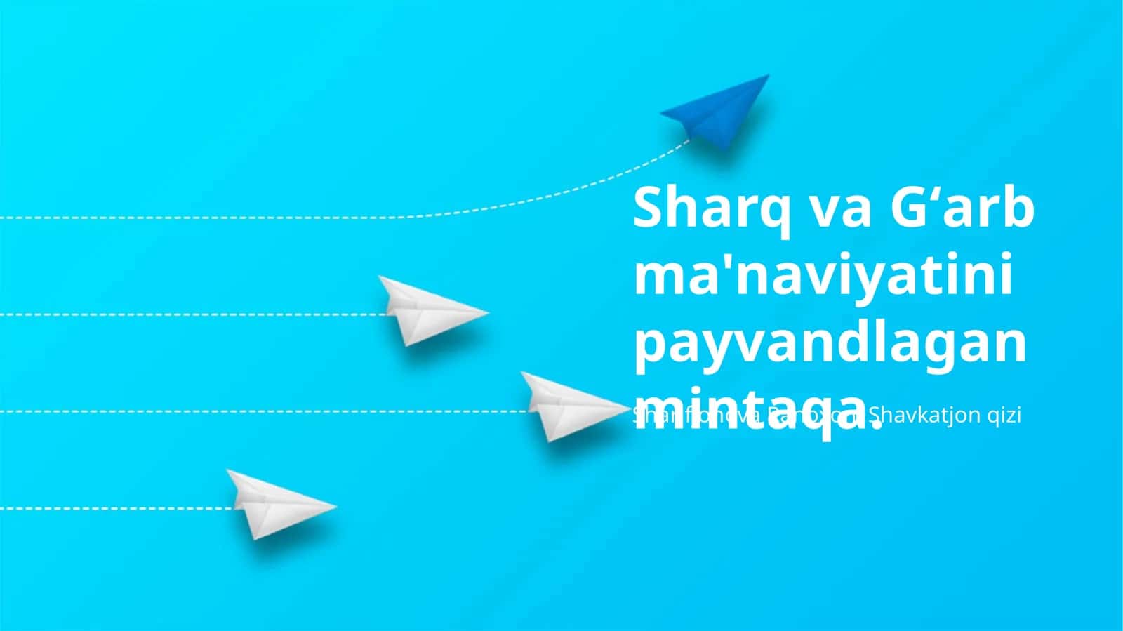 Sharq va G'arb ma'naviyatini payvandlagan mintaqa 1