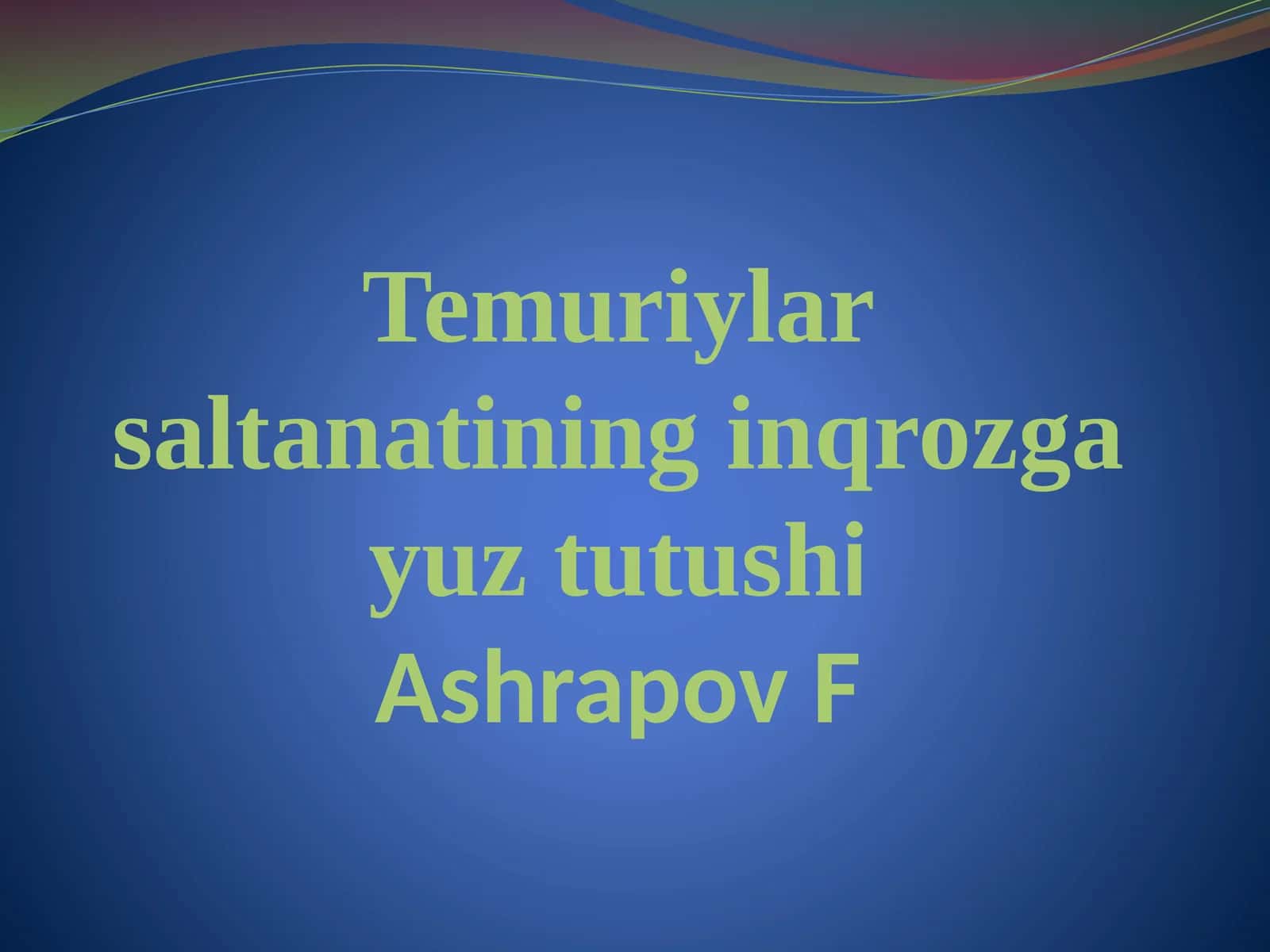 Temuriylar saltanatining inqirozga yuz tutishi 1