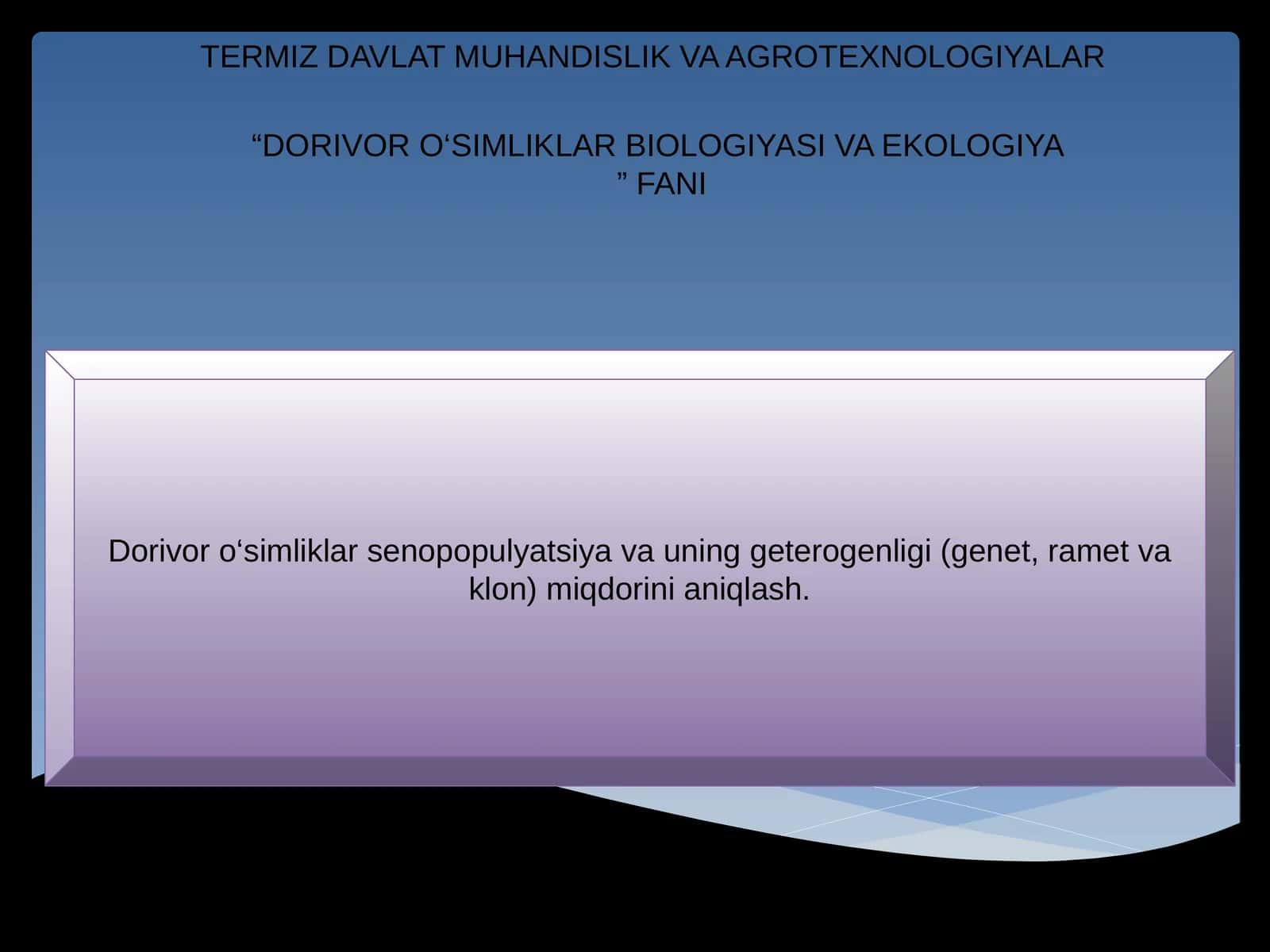 DORIVOR O‘SIMLIKLAR BIOLOGIYASI VA EKOLOGIYA 1