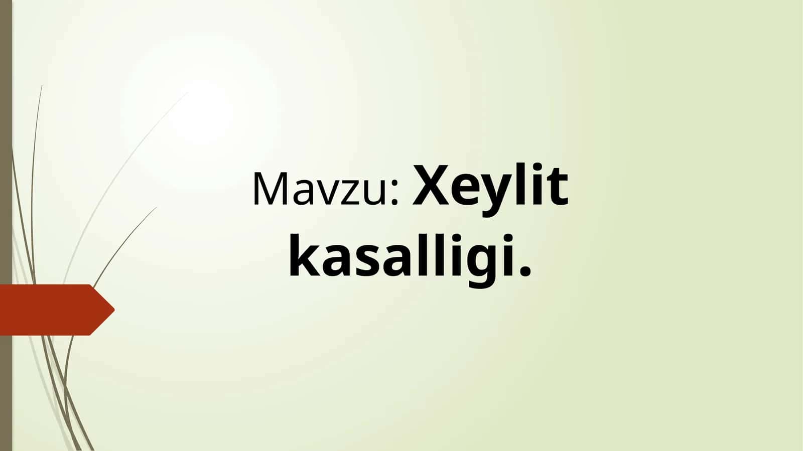 Xeylit kasalligi 1