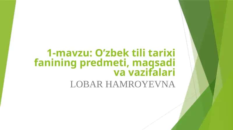 O’zbek til tarixi fanining predmeti, maqsadi va vazifalari 1