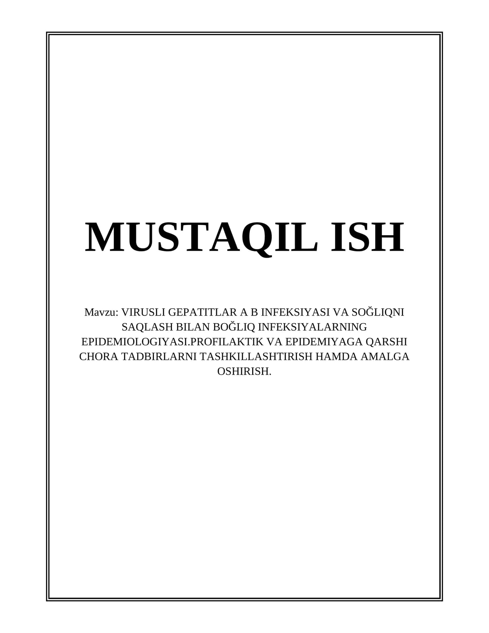 VIRUSLI GEPATITLAR A B INFEKSIYASI VA SOĞLIQNI SAQLASH BILAN BOĞLIQ INFEKSIYALARNING EPIDEMIOLOGIYASI 1