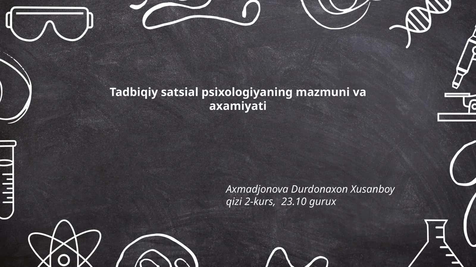 Tadbiqiy satsial psixologiyaning mazmuni va axamiyati 1