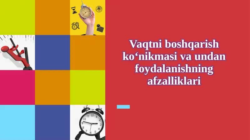 Vaqtniboshqarish ko‘nikmasi undan foydalanishning afzalliklari 1