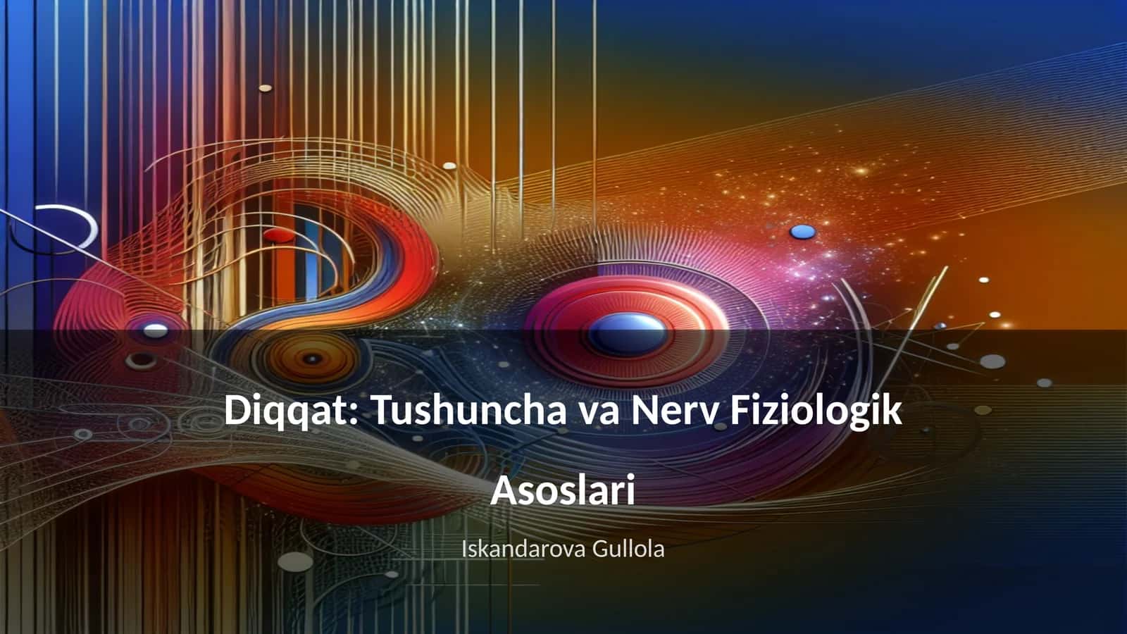 Tushuncha va Nerv Fiziologik Asoslari 1