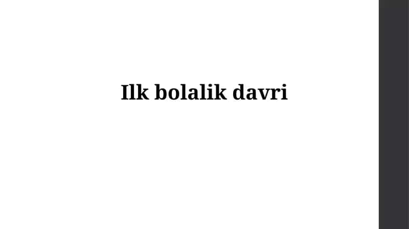 Ilkbolalik davri 1