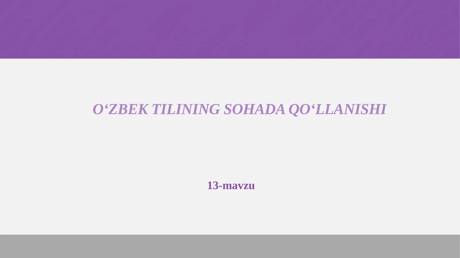 O‘ZBEK TILINING SOHADA QO‘LLANISHI 1