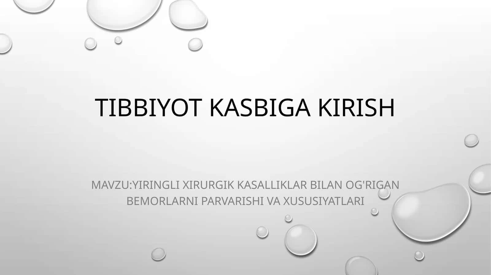 Tibbiyot kasbiga kirish/yiringli xirurgik kasalliklar bilan og'rigan bemorlarni parvarishi va xususiyatlari 1