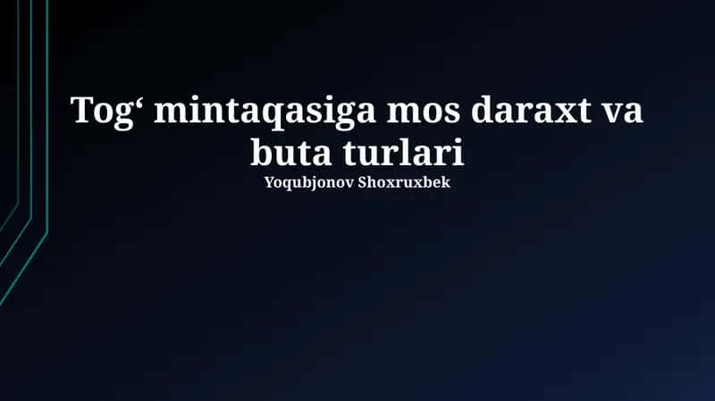 Togʻ mintaqasiga mos daraxt va buta turlari 1