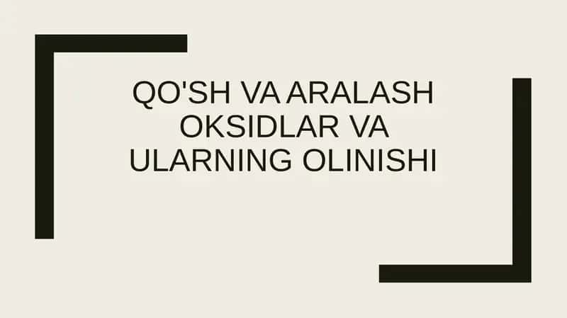 Qo'sh va aralash oksidlar va ularning olinishi 1
