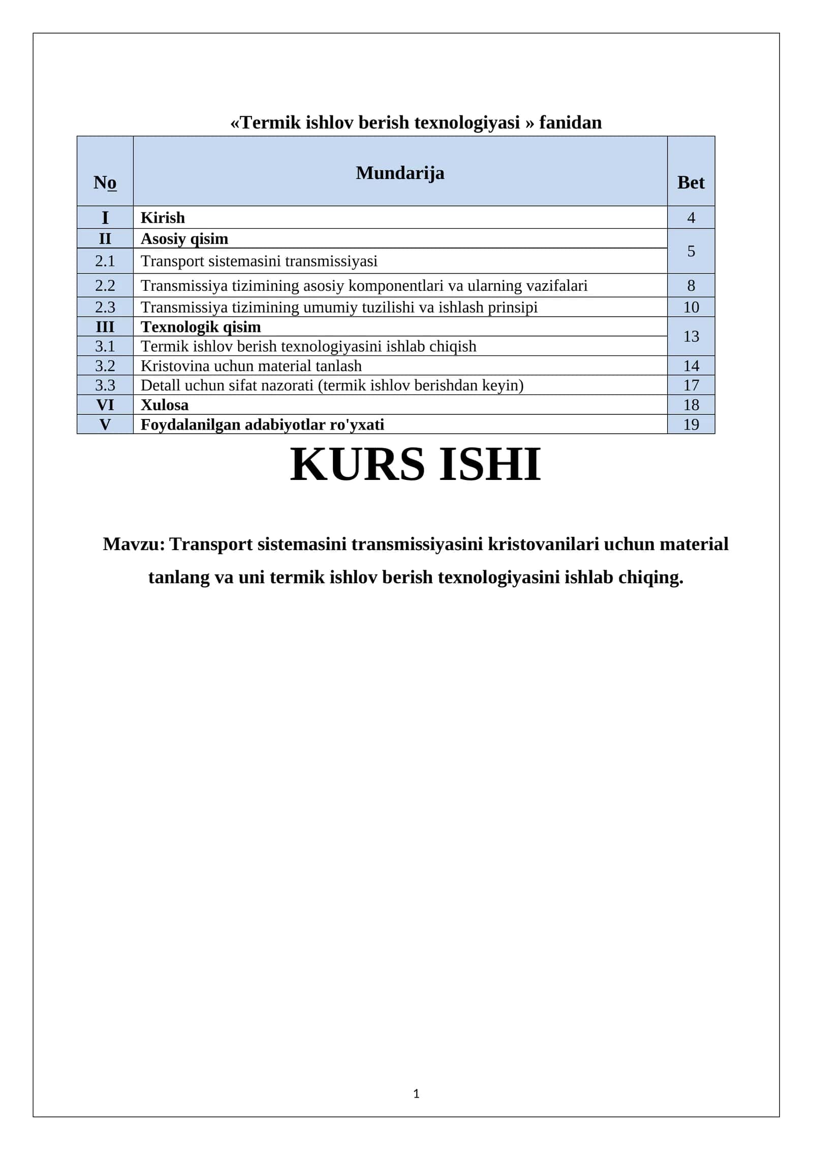 : Transport sistemasini transmissiyasini kristovanilari uchun material tanlang va uni termik ishlov berish texnologiyasini ishlab chiqing 1