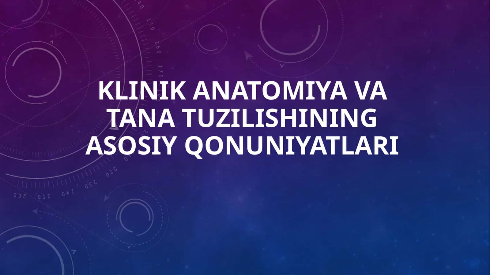 Klinik anatomiya va tana tuzilishining asosiy qonuniyatlari 1