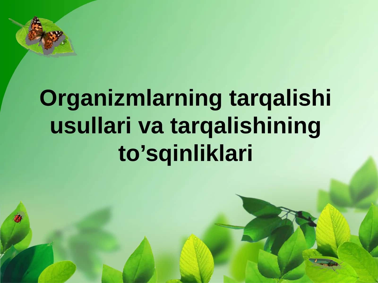 Organizmlarning tarqalishi usullari va tarqalishining to'sqinliklari 1