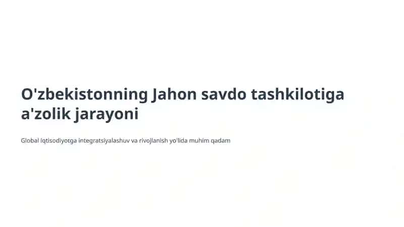 O'zbekistonning Jahon savdo tashkilotiga a'zolik jarayoni