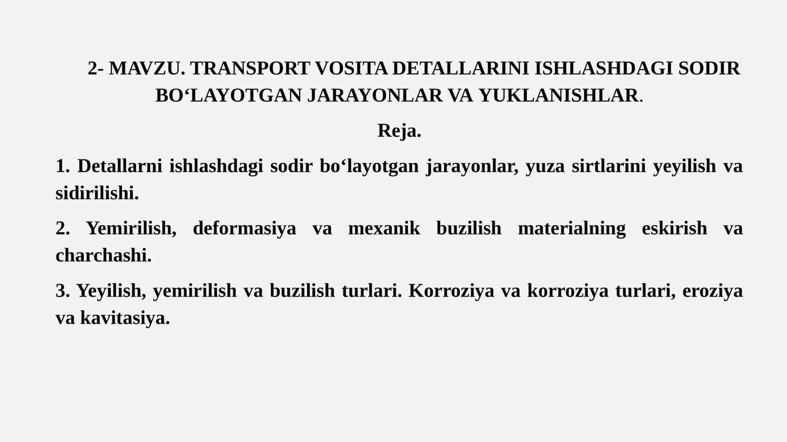 TRANSPORT VOSITA DETALLARINI ISHLASHDAGI SODIR BO‘LAYOTGAN JARAYONLAR VA YUKLANISHLAR 1