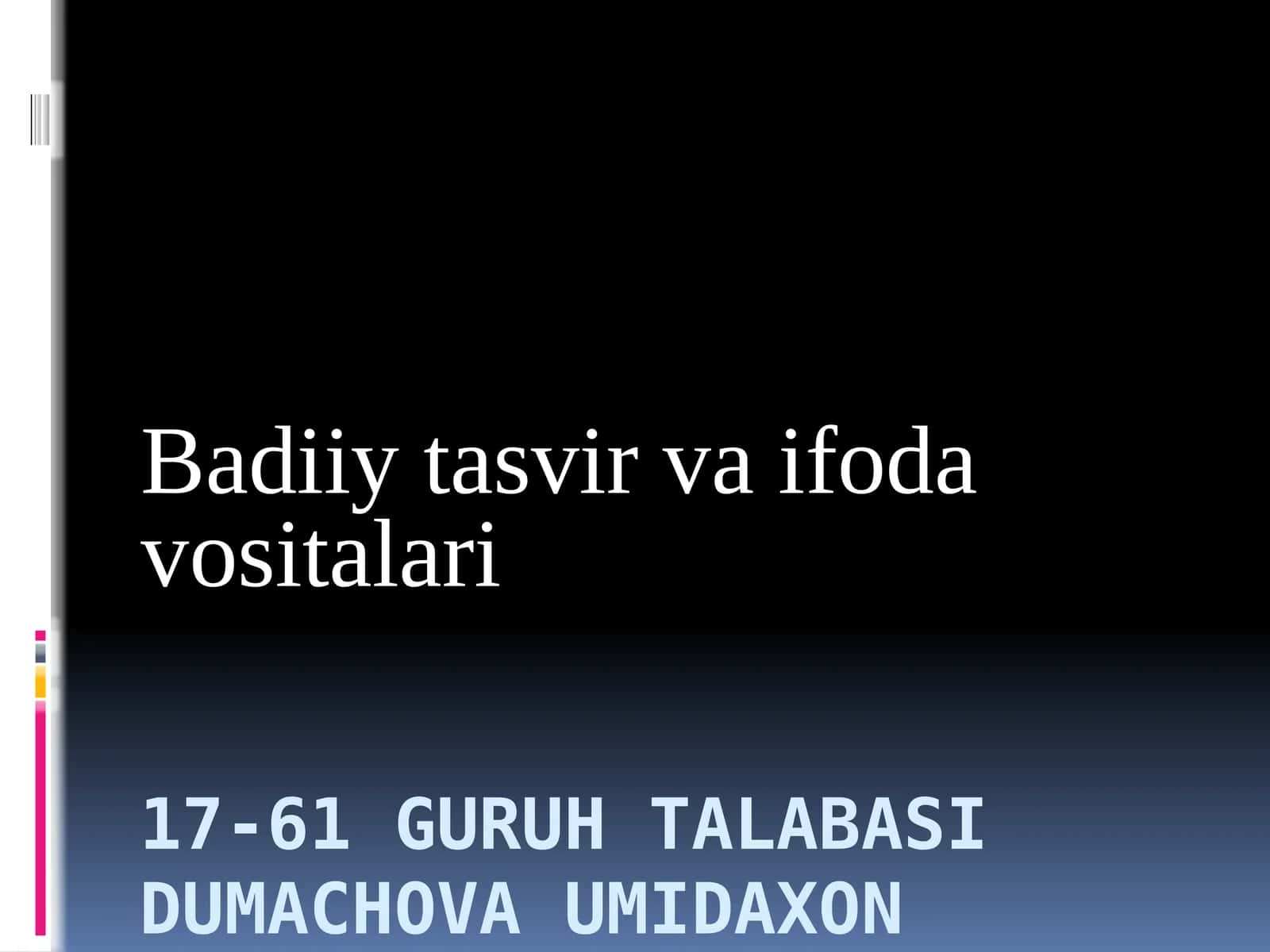 Badiiy tasvir va ifoda vositalari 1