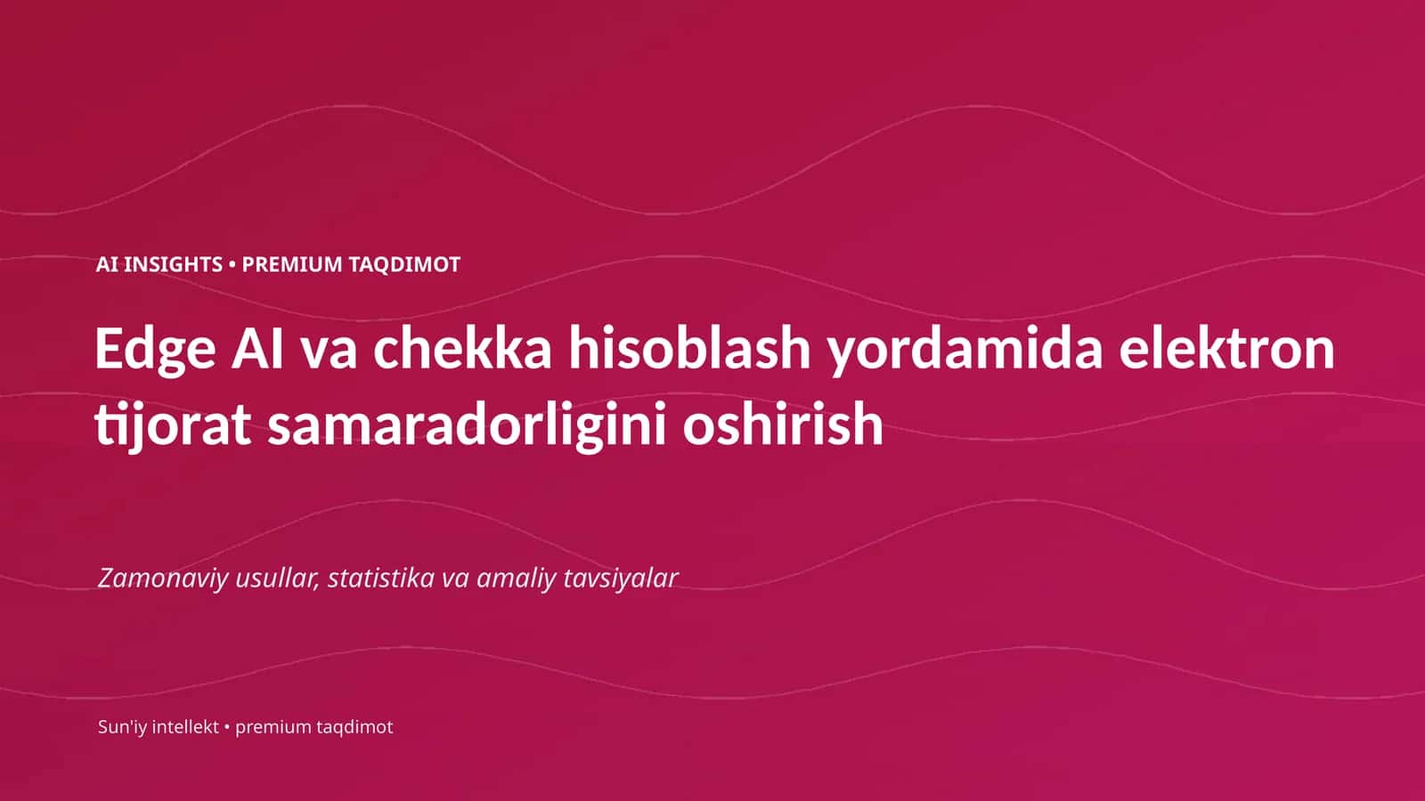Edge AI va chekka hisoblash yordamida elektron tijorat samaradorligini oshirish 1
