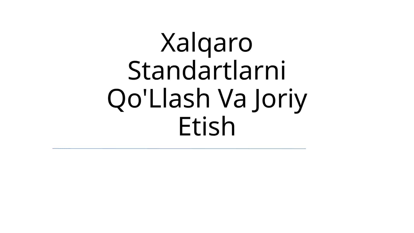 Xalqaro Standartlarni Qo'Llash Va Joriy Etish 1